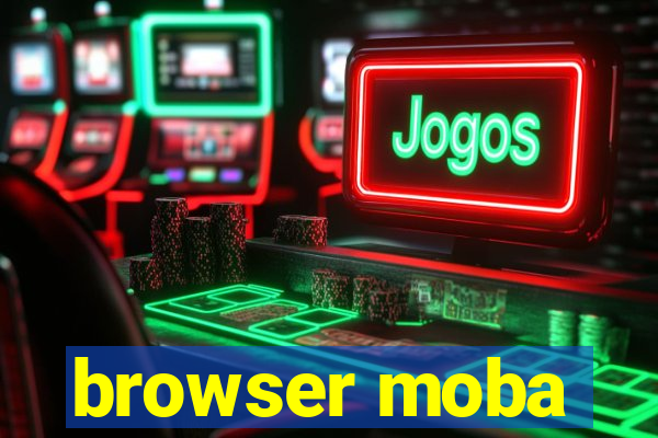 browser moba